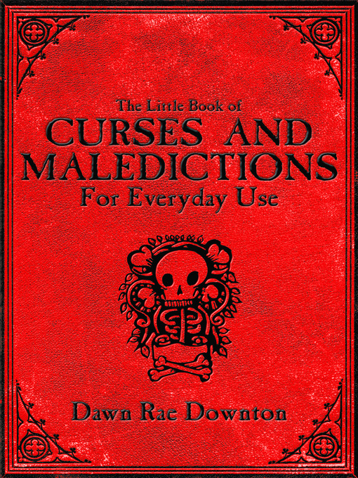 Title details for The Little Book Of Curses And Maledictions for Everyday Use by Dawn Rae Downton - Available